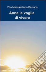 Anna la voglia di vivere libro