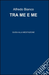 Tra me e me
