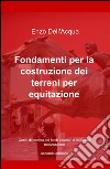 Fondamenti per la costruzione dei terreni per equitazione libro