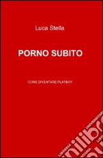 Porno subito libro