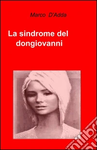 La sindrome del Dongiovanni libro