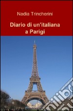 Diario di un'italiana a Parigi libro