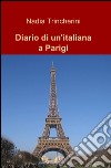 Diario di un'italiana a Parigi libro