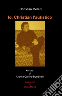 Io, Christian l'autistico libro