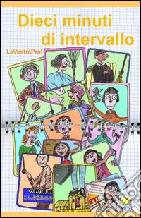 Dieci minuti di intervallo libro