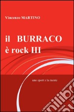 Il burraco è rock. Vol. 3 libro