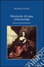 Memorie di una smemorata libro