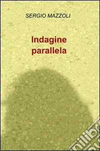 Indagine parallela libro