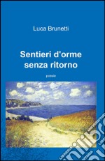 Sentieri d'orme senza ritorno