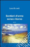 Sentieri d'orme senza ritorno libro