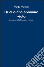 Quello che abbiamo visto libro