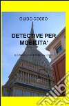 Detective per mobilità. Il braccio sinistro della legge libro