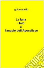 La luna i falò e l'angelo dell'apocalisse libro