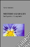 Mistero a Karales. Sant'Agostino e il Longobardo libro