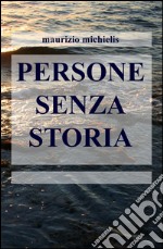 Persone senza storia libro