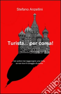 Turista... per corsa! libro