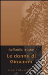 Le donne di Giovanni libro