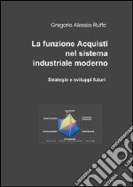 La funzione acquisti nel sistema industriale moderno libro