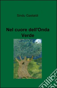 Nel cuore dell'Onda Verde libro