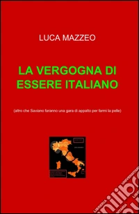 La vergogna di essere italiano libro