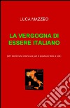 La vergogna di essere italiano libro