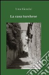 La casa turchese libro