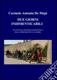 Due giorni indimenticabili