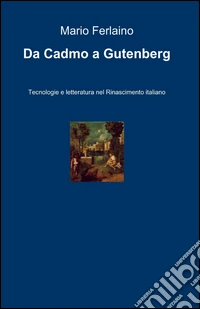 Da Cadmo a Gutenberg libro
