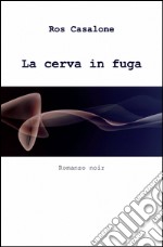 La cerva in fuga libro