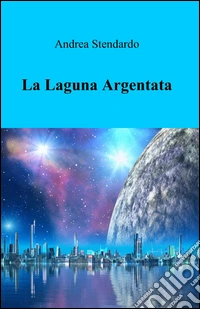 La laguna argentata libro