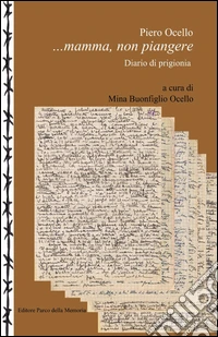 Mamma, non piangere libro