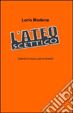 L'ateo scettico