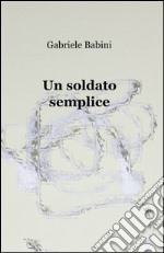 Un soldato semplice