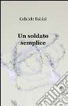 Un soldato semplice libro