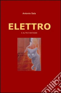 Elettro e altri fantasmi libro