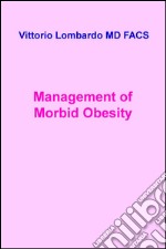 Management of morbid obesity libro