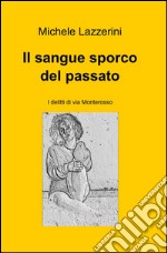 Il sangue sporco del passato libro