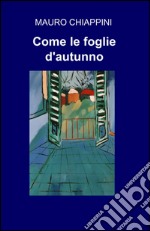 Come le foglie d'autunno libro