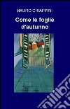 Come le foglie d'autunno libro