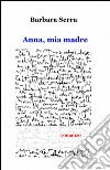 Anna, mia madre libro