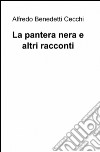 La pantera nera e altri racconti libro