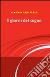 I giorni del sogno libro