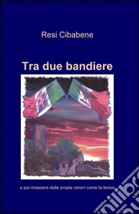 Tra due bandiere libro