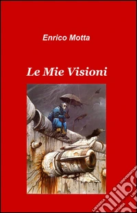 Le mie visioni libro