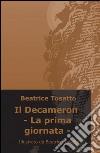 Il Decameron. La prima giornata libro