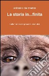 La storia in... finita libro di De Marco Antonio