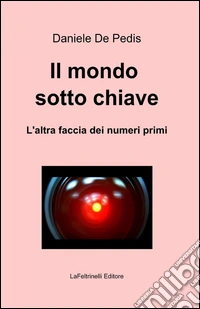 Il mondo sotto chiave libro