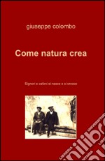 Come natura crea libro