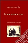 Come natura crea libro