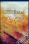 Lucide follie libro di Berruti Roberto